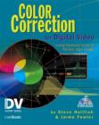 Image for Color correction for digital video  : using desktop tools to perfect your image
