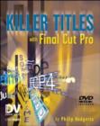 Image for Killer titles with Final Cut Pro : With Final Cut Pro