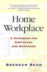 Image for Home workplace  : a handbook for employees and managers