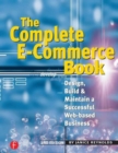 Image for The complete e-commerce book  : design, build &amp; maintain a successful Web-based business