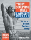 Image for The Body Sculpting Bible Swimsuit Workout: Men&#39;s Edition