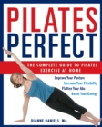 Image for Pilates Perfect : The Complete Guide to Pilates Exercise at Home