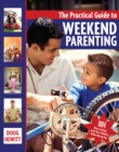 Image for The Practical Guide to Weekend Parenting