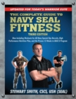 Image for The Complete Guide to Navy Seal Fitness, Third Edition : Updated for Today&#39;s Warrior Elite