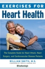 Image for Exercises for heart health  : the complete plan for heart attack, heart surgery, and cardiovascular disease recovery and prevention