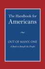 Image for The handbook for Americans: out of many, one : a book to benefit the people.