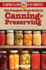 Image for The Complete Home Guide to Canning &amp; Preserving: Farmstand Favorites