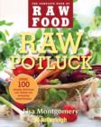Image for Raw potluck: over 100 simply delicious raw dishes for everyday entertaining