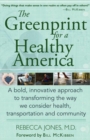 Image for The Greenprint For A Healthy America : A bold, innovative approach to transforming the way we consider health, transportation and community