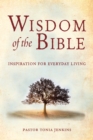 Image for Wisdom of the Bible : Inspiration for Everyday Living