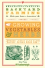 Image for Backyard Farming: Growing Vegetables &amp; Herbs: From Planting to Harvesting and More
