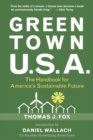 Image for Green town U.S.A.: the handbook for America&#39;s sustainable future