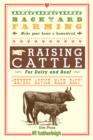 Image for Backyard Farming: Raising Cattle for Dairy and Beef