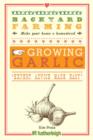 Image for Backyard Farming: Growing Garlic