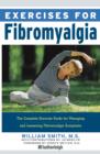 Image for Exercises for fibromyalgia: the complete exercise guide for managing and lessening fibromyalgia symptoms.