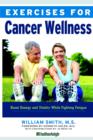 Image for Exercises for cancer wellness: restoring energy and vitality while fighting fatigue