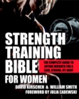 Image for Strength training bible for women: comprehensive guide to weight lifting exercises