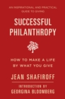 Image for Successful Philanthropy: How to Make a Life By What You Give