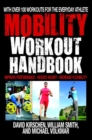 Image for The mobility workout handbook  : over 100 sequences for improved performance, reduced injury, and increased flexibility