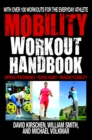 Image for The mobility workout handbook: over 100 sequences for improved performance, reduced injury, and increased flexibility