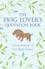 Image for The dog lovers quotation book
