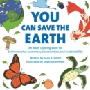 Image for You Can Save the Earth Adult Coloring Book