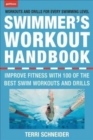Image for The swimmer&#39;s workout handbook  : improve fitness with swimming exercises and drills