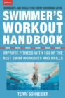 Image for The swimmer&#39;s workout handbook: improve fitness with swimming exercises and drills