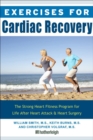 Image for Exercises for cardiac recovery  : the strong heart fitness program for life after heart attack &amp; heart surgery