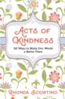 Image for Acts of kindness: 101 ways to make the world a better place