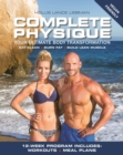 Image for Complete physique  : the 12-week total body sculpting program for men and women