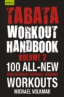 Image for Tabata Workout Handbook, Volume 2: More than 100 All-New, High Intensity Interval Training Workouts for All FitnessLevels : Volume 2