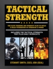 Image for Tactical strength: the elite training and workout plan to build a solid foundation of strength &amp; power