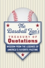 Image for The Baseball Fan&#39;s Treasury of Quotations
