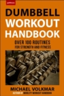 Image for The dumbbell workout handbook  : over 100 routines for fat-burning and weight loss