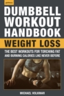 Image for Dumbbell Workout Handbook: Weight Loss: Over 100 Workouts for Fat-Burning