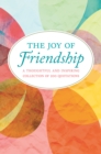 Image for Joy of Friendship: A Thoughtful and Inspiring Collection of 200 Quotations