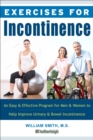 Image for Exercises for incontinence  : an easy and effective program for men and women to help improve urinary and bowel incontinence