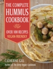 Image for Complete Hummus Cookbook: Over 100 Recipes - Vegan-friendly