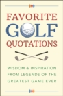 Image for The golf lover&#39;s treasury of quotations  : wisdom &amp; inspiration from legends of the greatest game ever