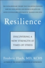 Image for Resilience  : how we find new strength at times of stress