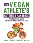 Image for The Vegan Athlete&#39;s Nutrition Handbook