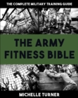 Image for The army fitness bible  : the complete military training guide