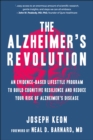 Image for The Alzheimer&#39;s revolution  : an evidence-based lifestyle program to build cognitive resilience and reduce your risk of Alzheimer&#39;s disease