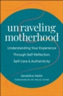 Image for Unraveling Motherhood