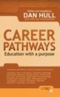 Image for Career Pathways : Education With a Purpose