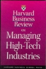 Image for Harvard business review on managing high-tech industries