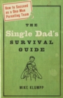 Image for The Single Dad&#39;s Survival Guide