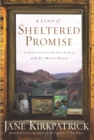 Image for A Land of Sheltered Promises : A Novel Inspired by True Stories