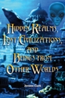 Image for Hidden realms, lost civilizations, and beings from other worlds
